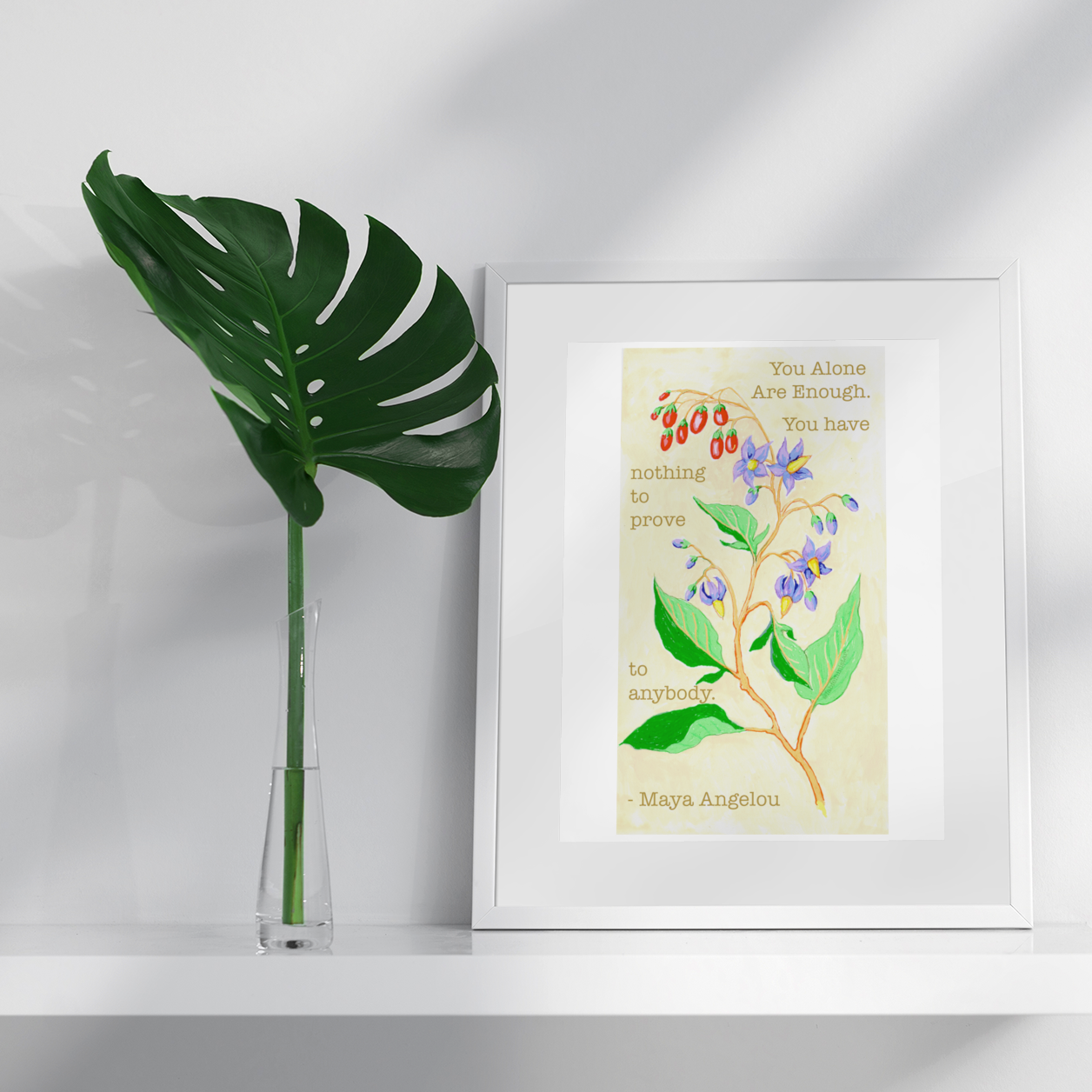 You alone are enough. You have nothing to prove to anybody, Maya Angelou: Feminist Print