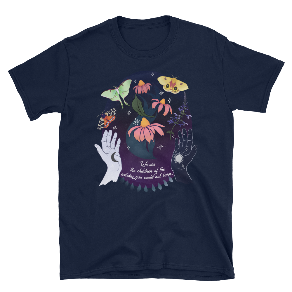 We Are The Children Of The Witches You Could Not Burn: Unisex Adult Shirt