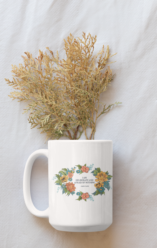 I Am Deliberate And Afraid Of Nothing, Audre Lorde: Feminist Mug as seen on SuperHeroTeacher