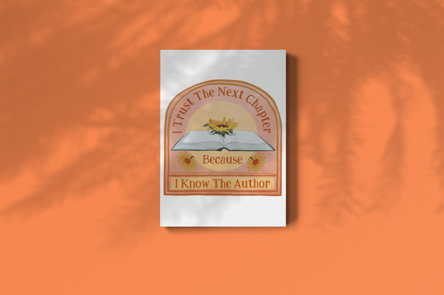 I Trust The Next Chapter Because I Know The Author: Feminist Art Print