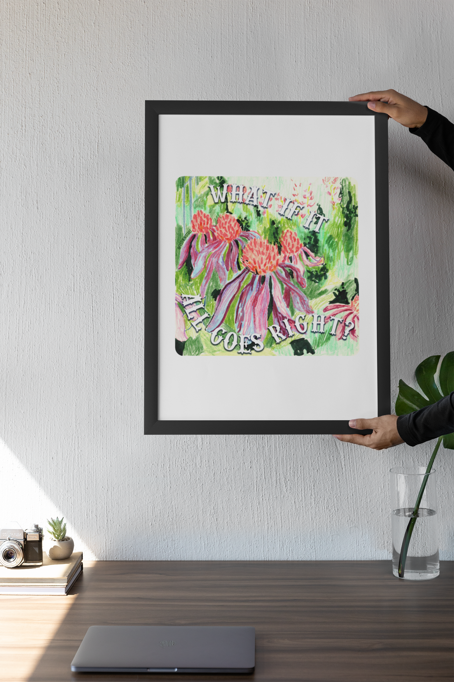 What If It All Goes Right: Mental Health Print