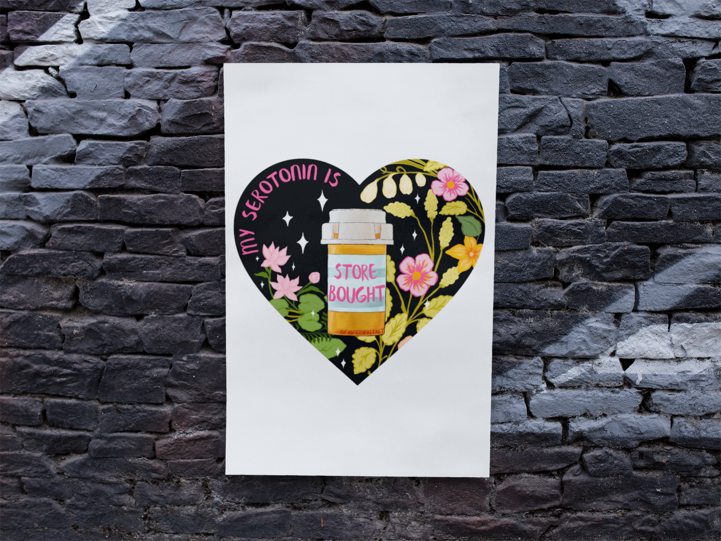 My Serotonin Is Store Bought: Mental Health Print