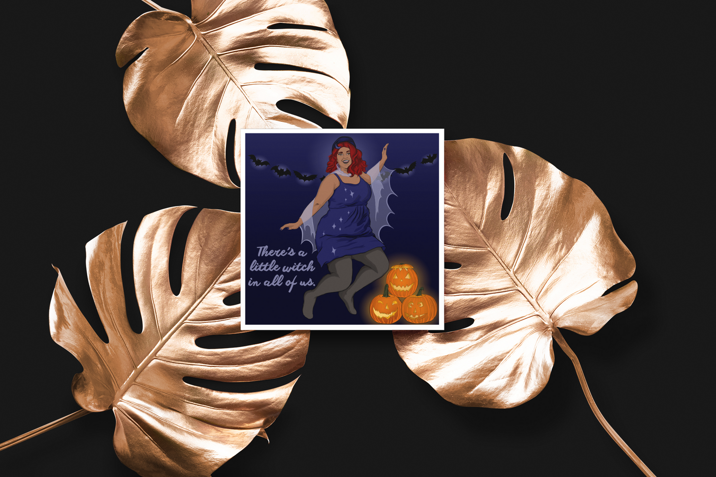 There's A Little Witch In All Of Us: Witch Print