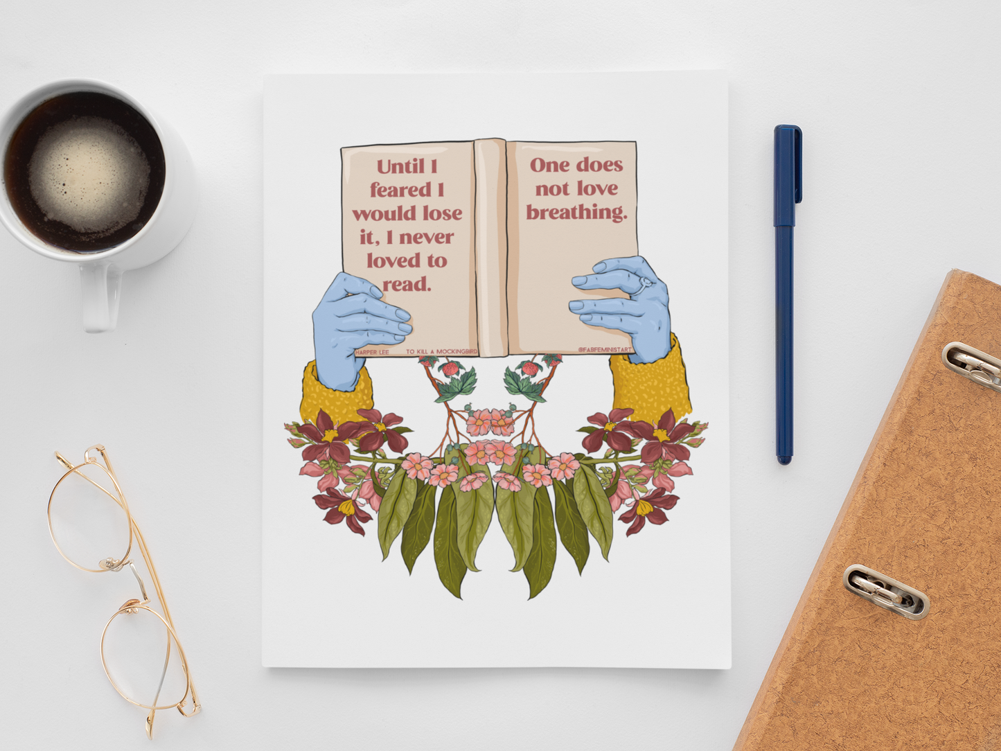 Until I Feared To Lose It I Never Loved To Read One Does Not Love Breathing, To Kill A Mockingbird: Harper Lee Print
