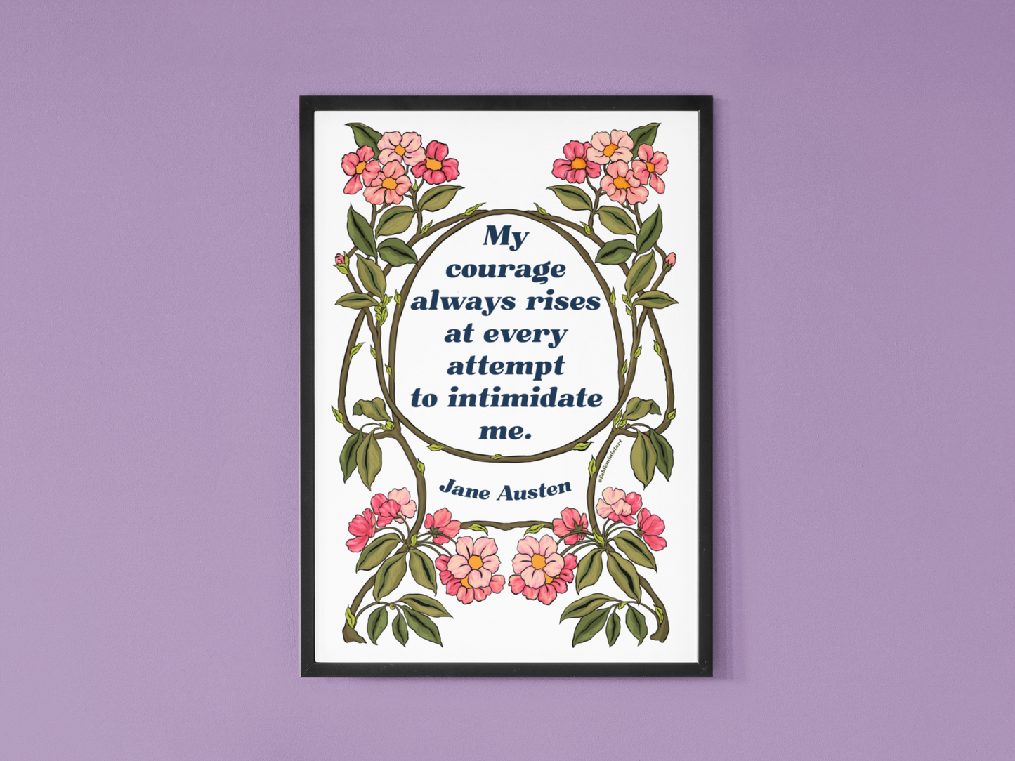 My Courage Always Rises At Every Attempt To Intimidate Me, Jane Austen: Feminist Print