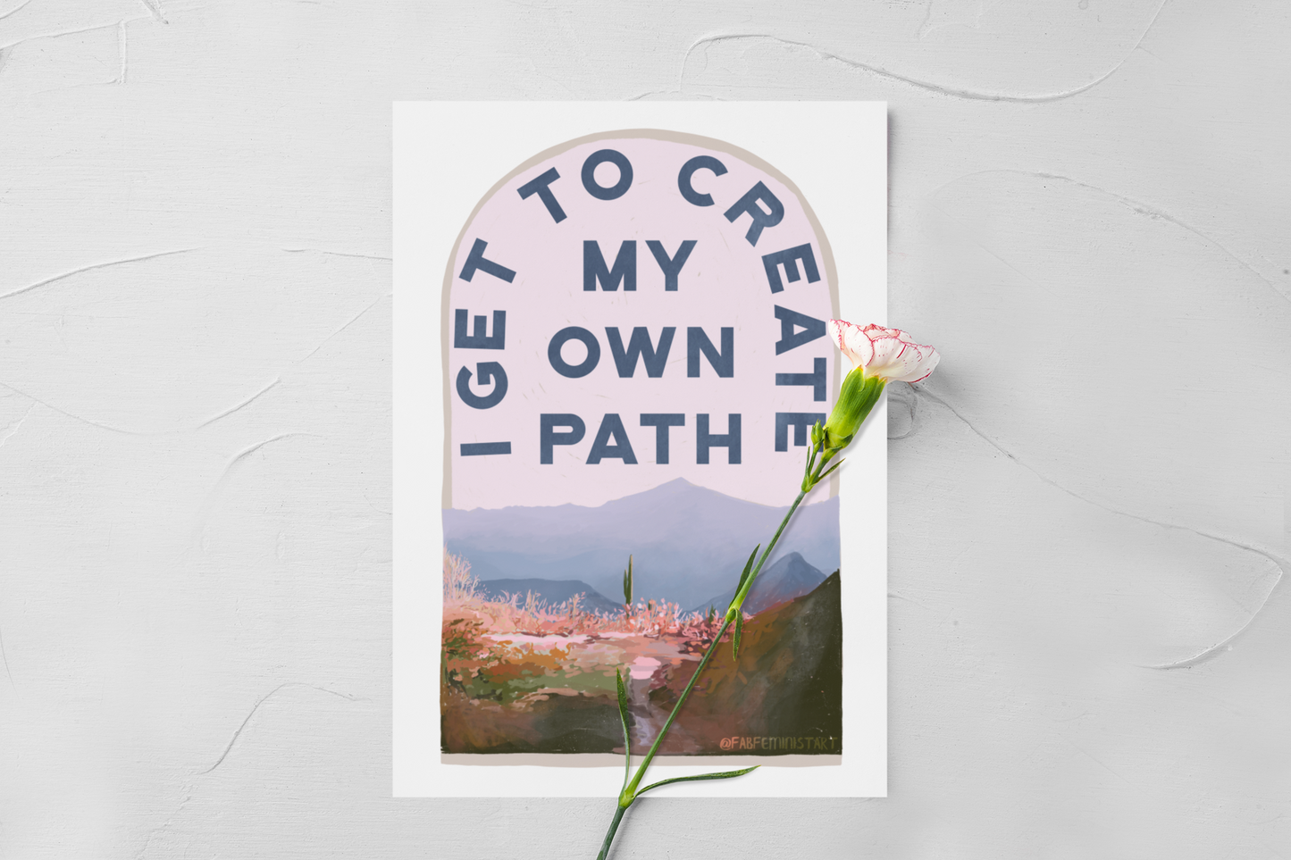 I Get To Create My Own Path: Self Care Print
