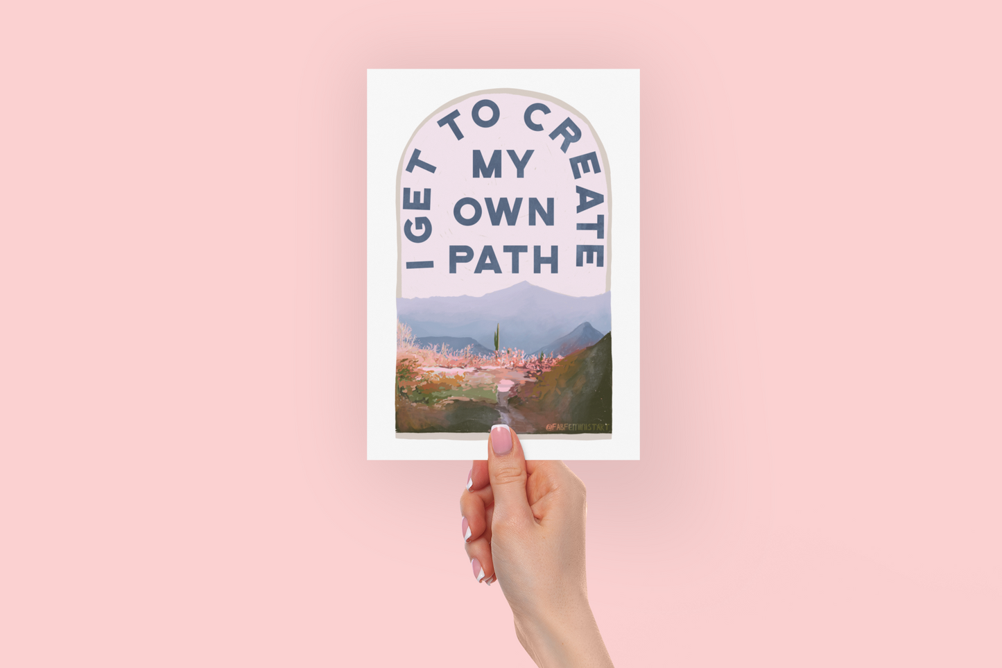 I Get To Create My Own Path: Self Care Print