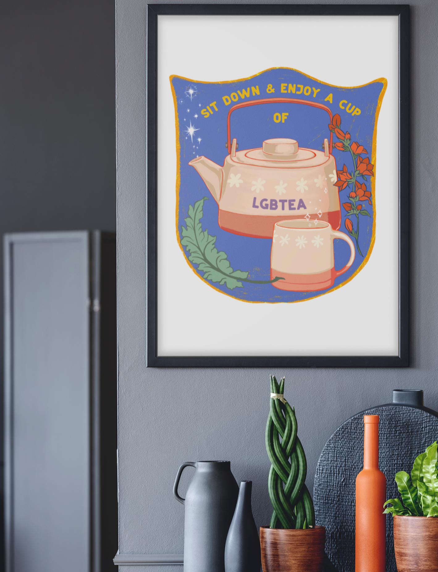 Sit Down And Enjoy A Cup Of LGBTea: LGBTQ Pride Print