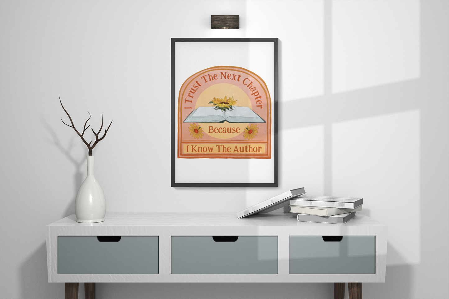 I Trust The Next Chapter Because I Know The Author: Feminist Art Print