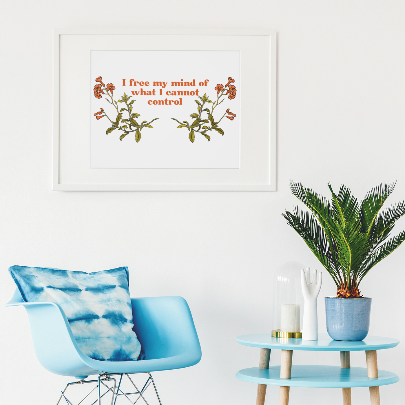 I Free My Mind Of What I Cannot Control: Mental Health Print