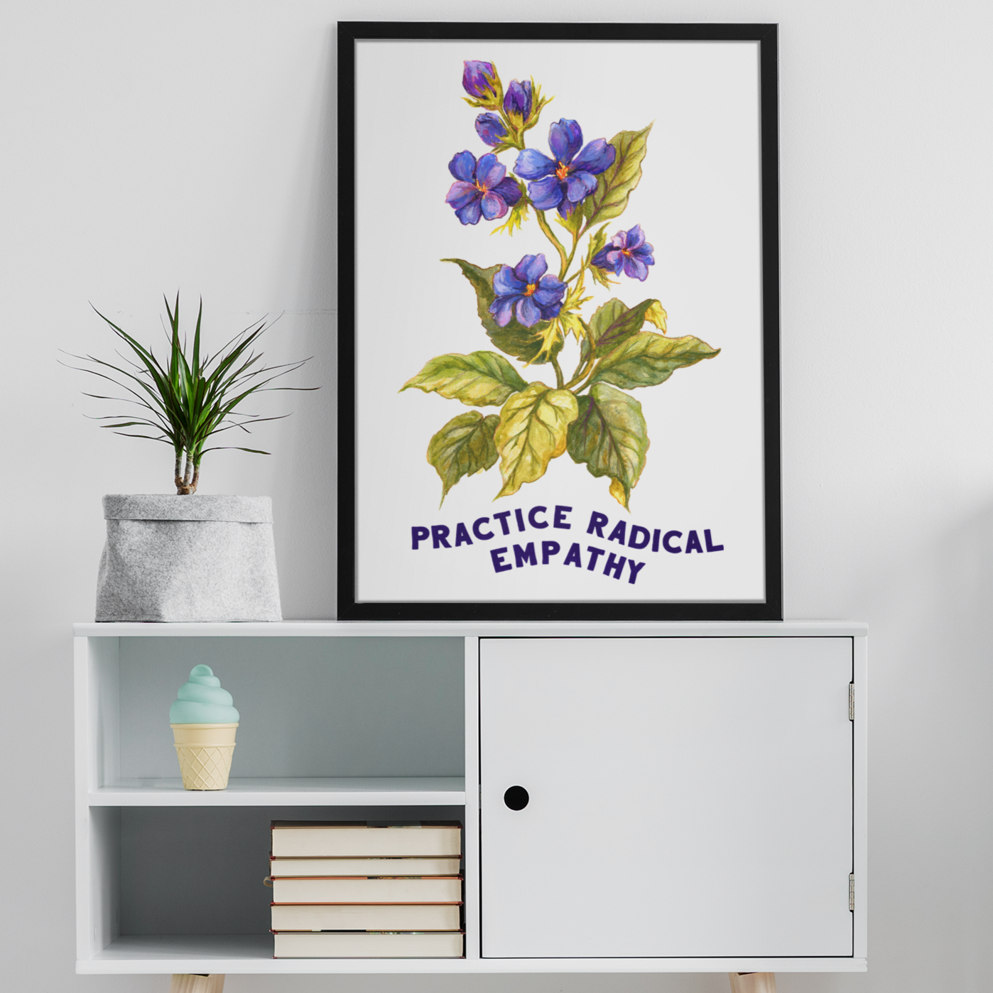 Practice Radical Empathy: Mental Health Print