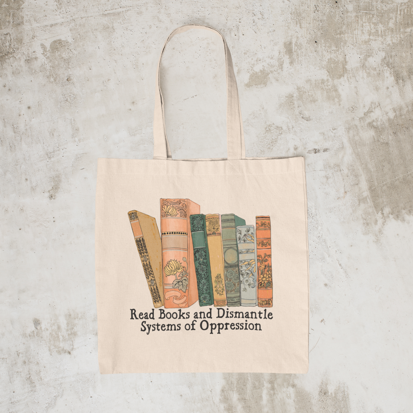 Read Books And Dismantle Systems Of Oppression: Small Tote Bag