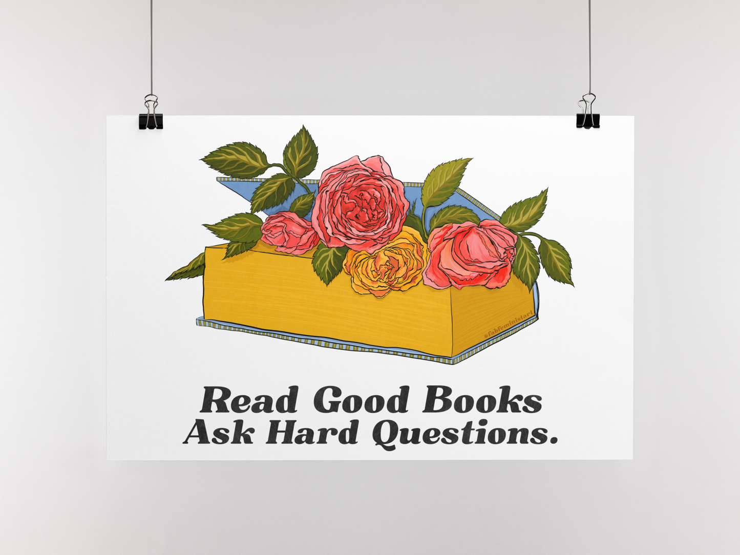Read Good Books Ask Hard Questions: Book Lover Print