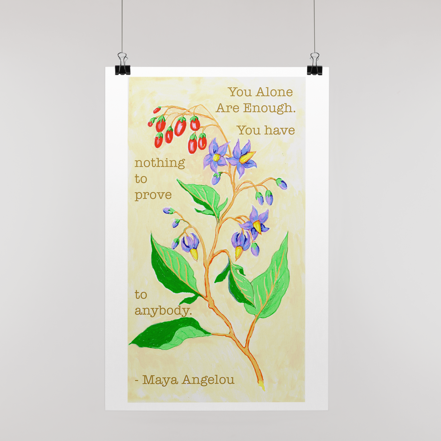 You alone are enough. You have nothing to prove to anybody, Maya Angelou: Feminist Print