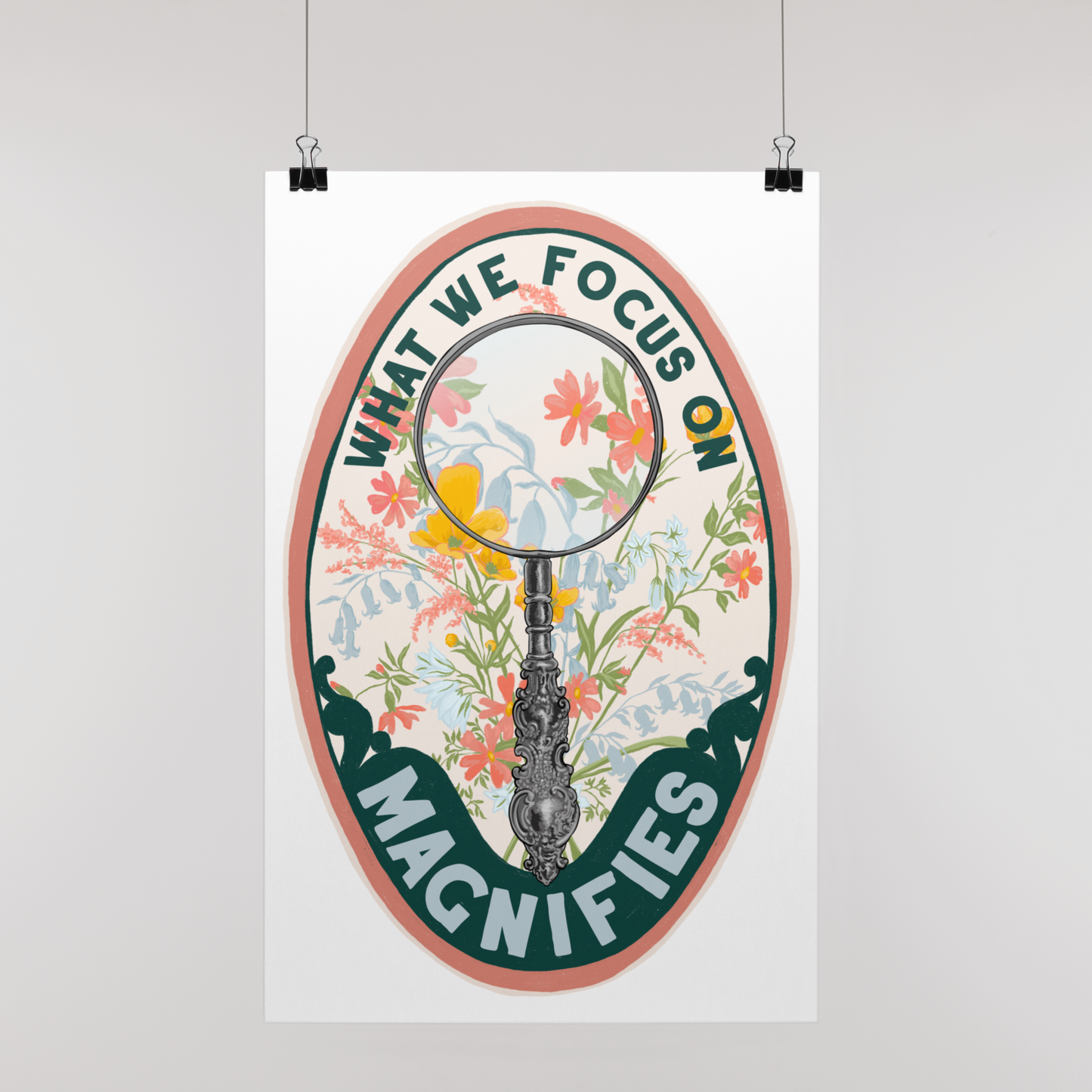 What We Focus On Magnifies: Mental Health Print