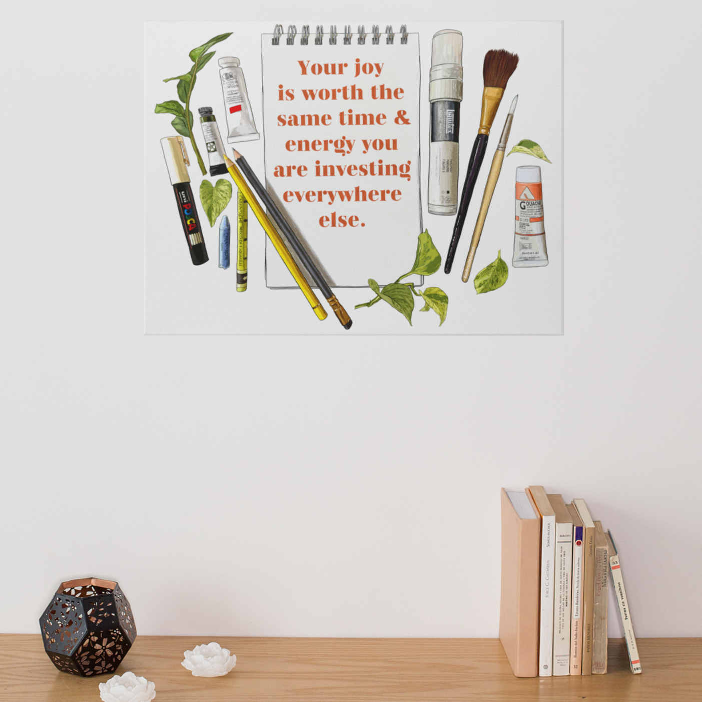 Your Joy Is Worth The Same Time And Energy You Are Investing Everywhere Else: Self Care Print