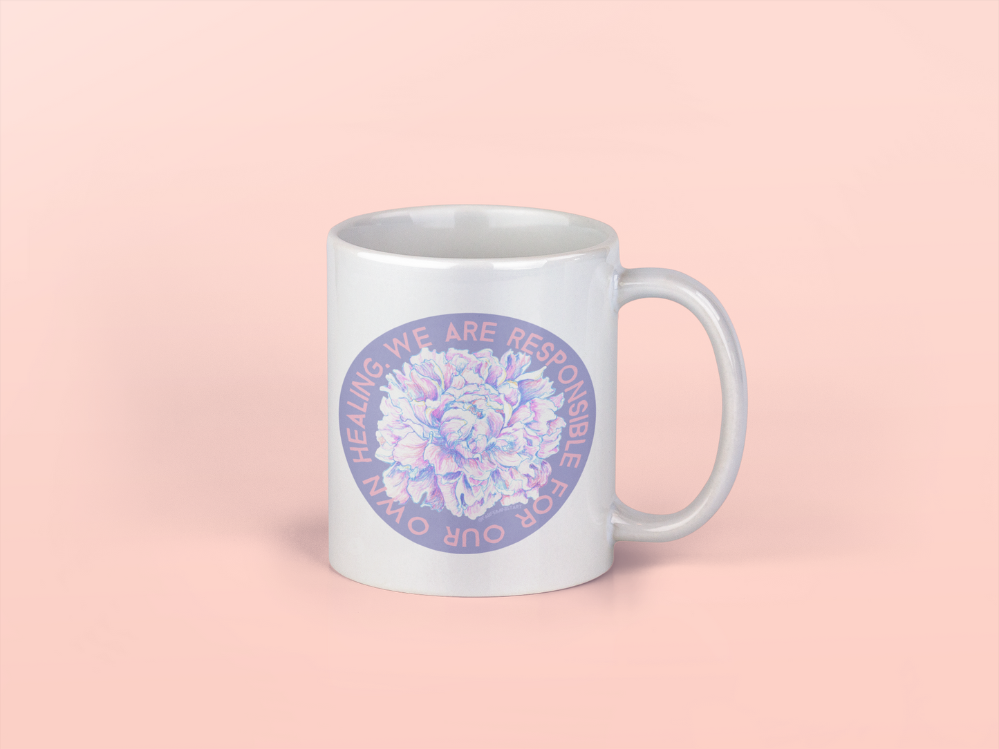 We Are Responsible For Our Own Healing: Self Care Mug