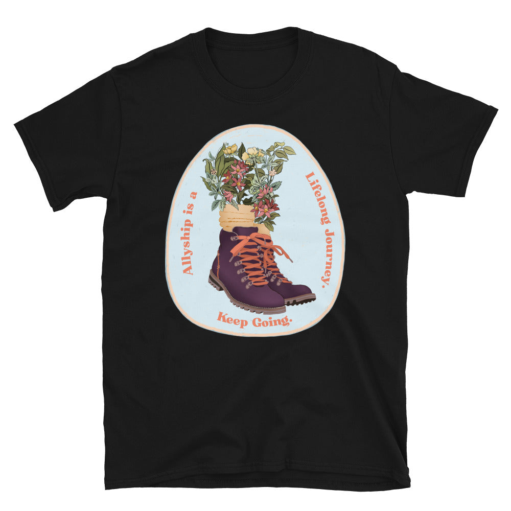 Allyship is a Lifelong Journey. Keep Going: Feminist Tee