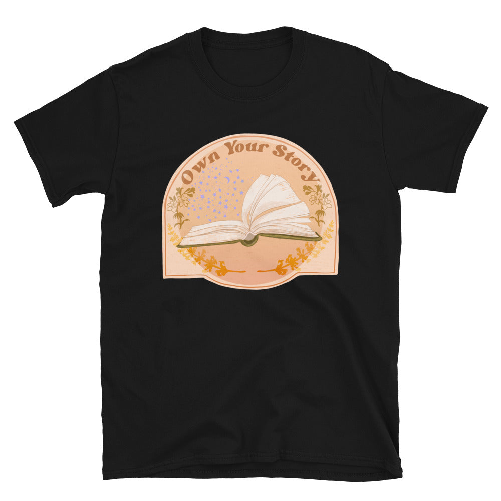 Own Your Story: Self Care Shirt