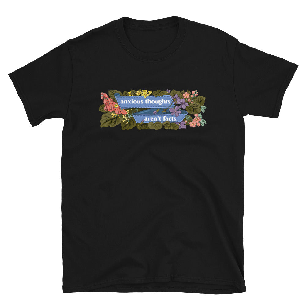 Anxious Thoughts Aren't Facts: Mental Health Shirt