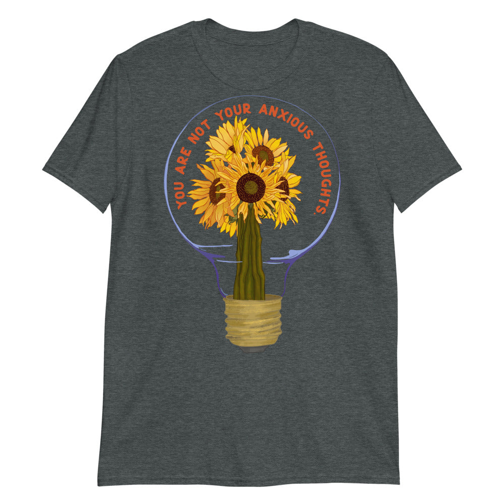 You Are Not Your Anxious Thoughts: Mental Health Shirt