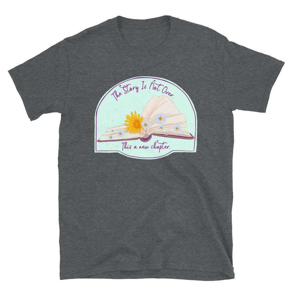 The Story Is Not Over. This is a new chapter: Book Lover Shirt