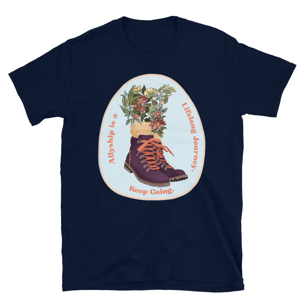 Allyship is a Lifelong Journey. Keep Going: Feminist Tee