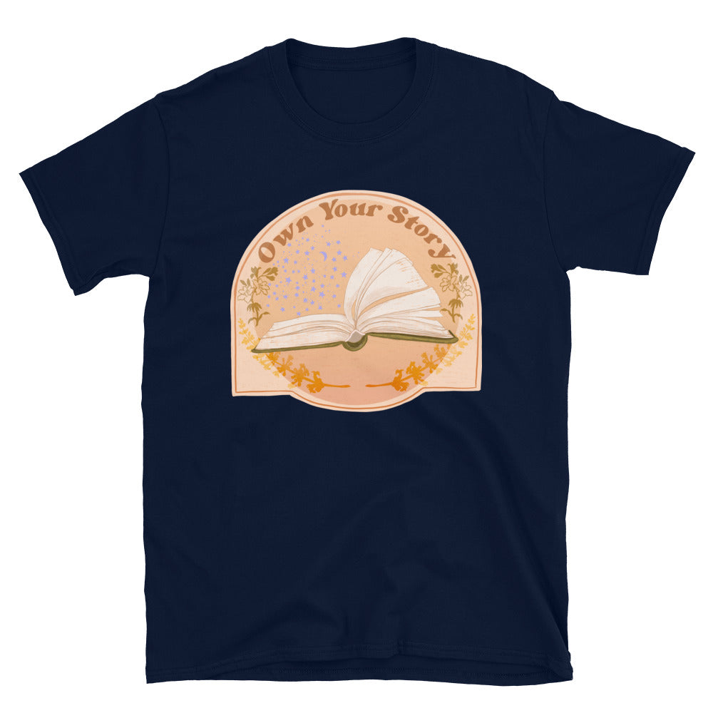 Own Your Story: Self Care Shirt