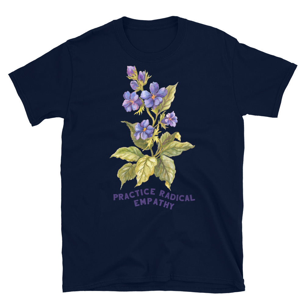 Practice Radical Empathy: Mental Health Shirt