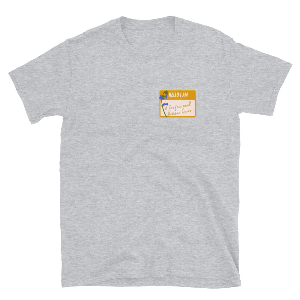 Queer Pride Shirt: Hello I Am A Professional Anxious Queer