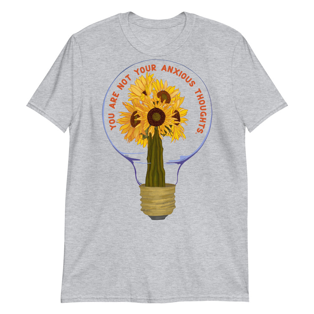 You Are Not Your Anxious Thoughts: Mental Health Shirt
