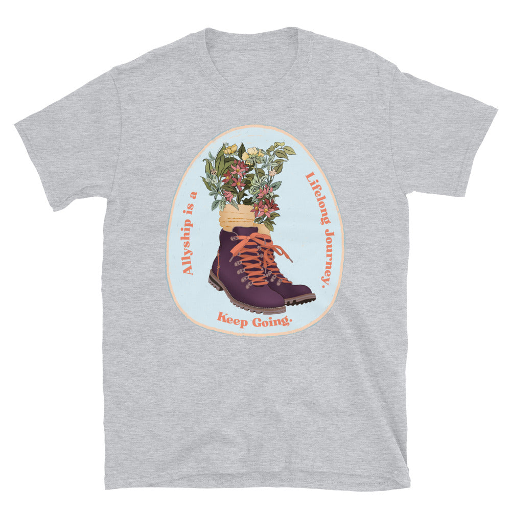 Allyship is a Lifelong Journey. Keep Going: Feminist Tee
