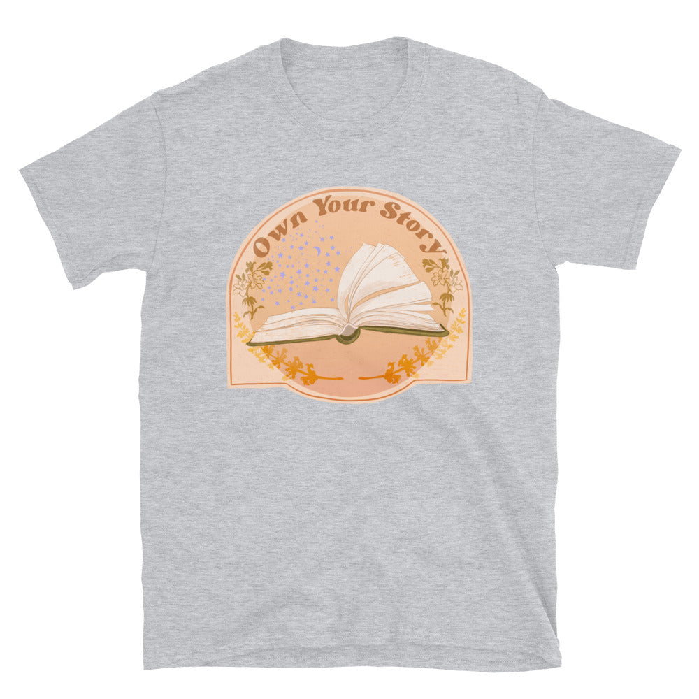 Own Your Story: Self Care Shirt