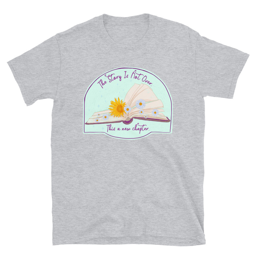 The Story Is Not Over. This is a new chapter: Book Lover Shirt