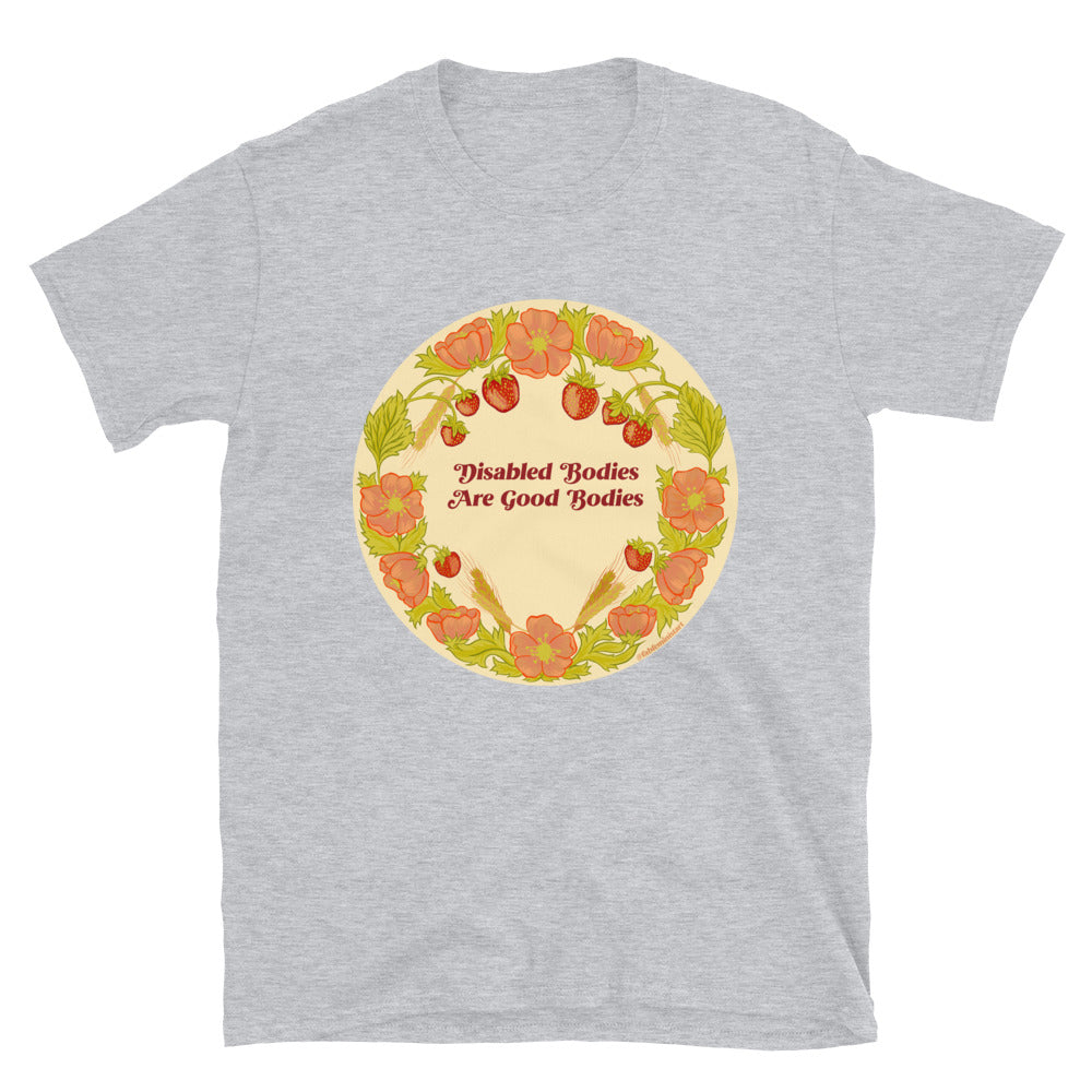 Disabled Bodies Are Good Bodies: Body Positive Shirt