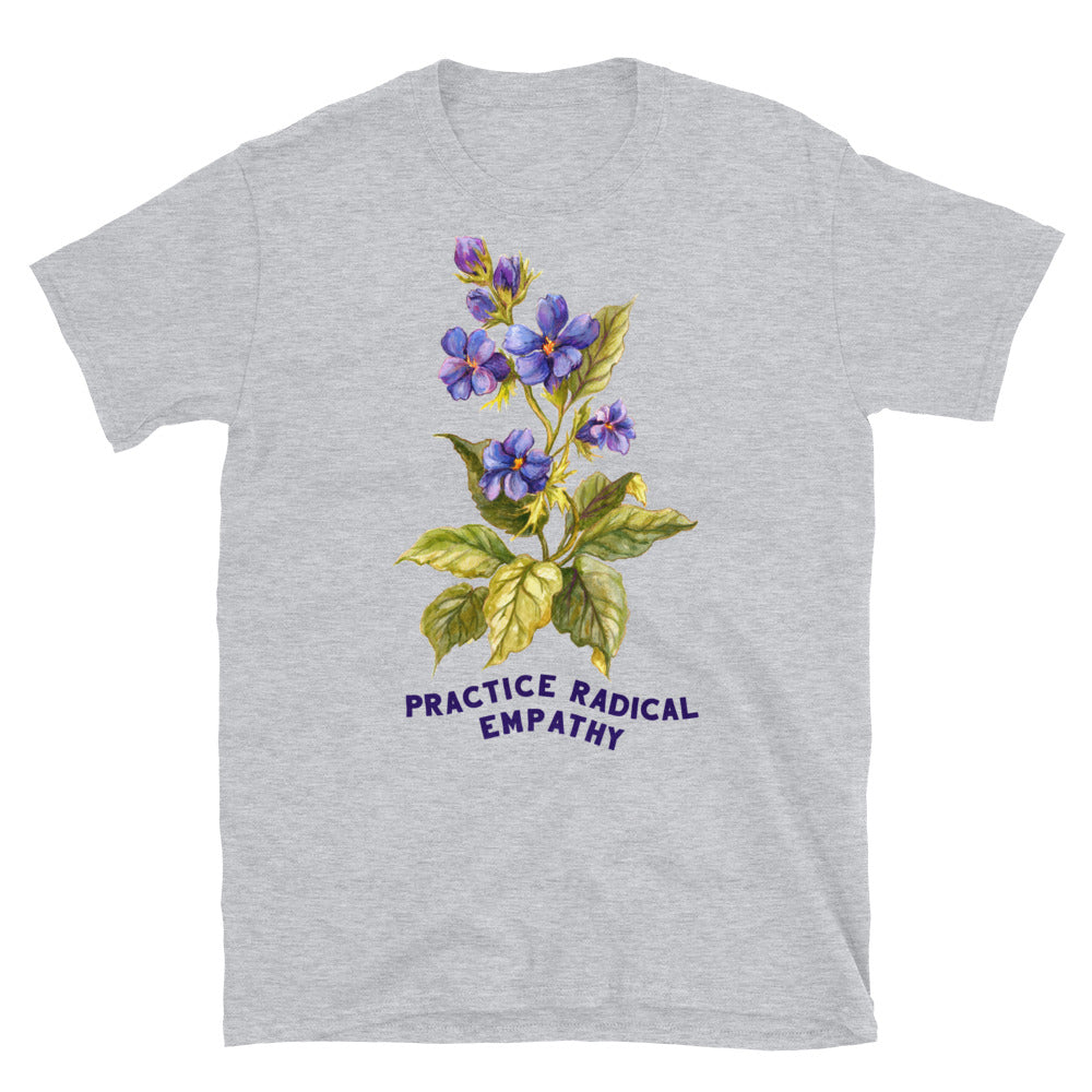 Practice Radical Empathy: Mental Health Shirt