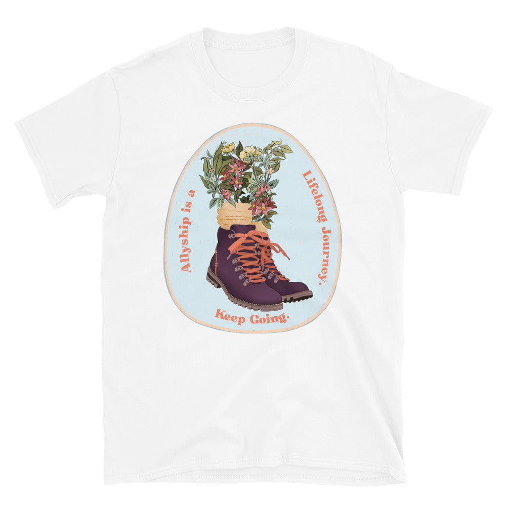 Allyship is a Lifelong Journey. Keep Going: Feminist Tee