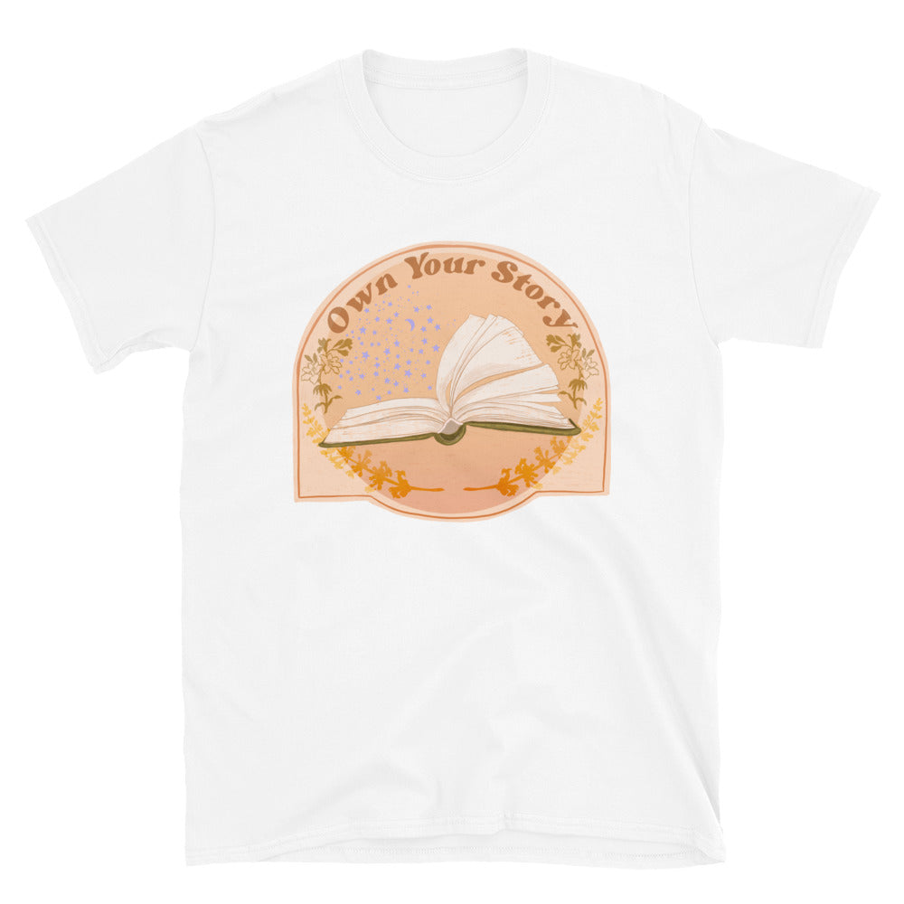 Own Your Story: Self Care Shirt