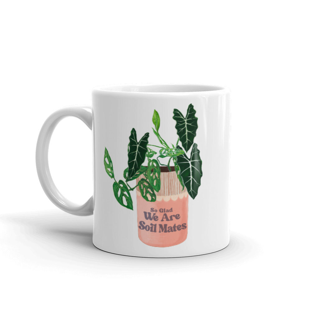 So Glad We Are Soil Mates: Plant Parent Mug