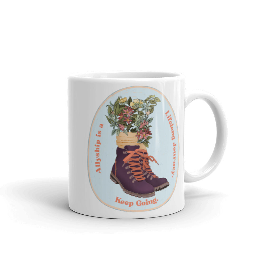 Allyship is a Lifelong Journey. Keep Going: Feminist Mug