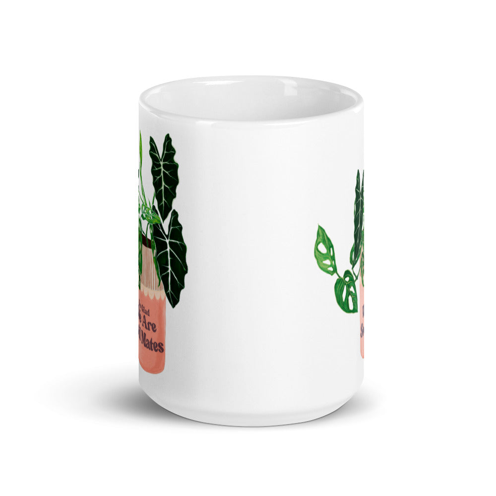 So Glad We Are Soil Mates: Plant Parent Mug