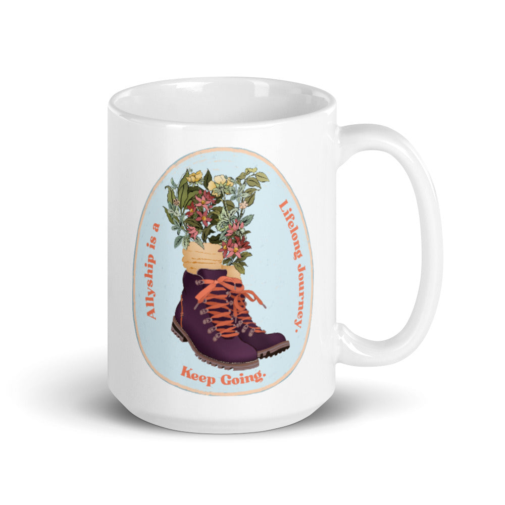 Allyship is a Lifelong Journey. Keep Going: Feminist Mug