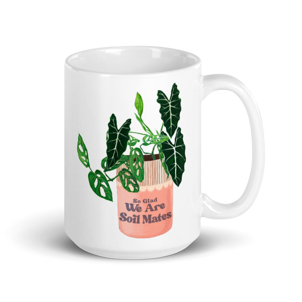 So Glad We Are Soil Mates: Plant Parent Mug
