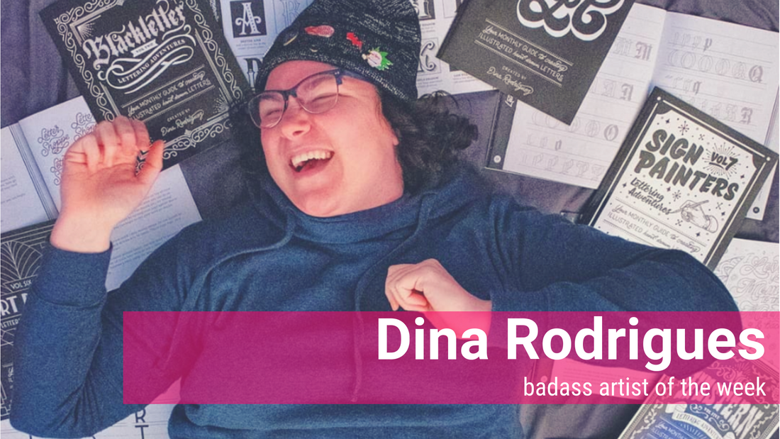 Badass Artist of The Week: Dina Rodrigues of Letter Shoppe