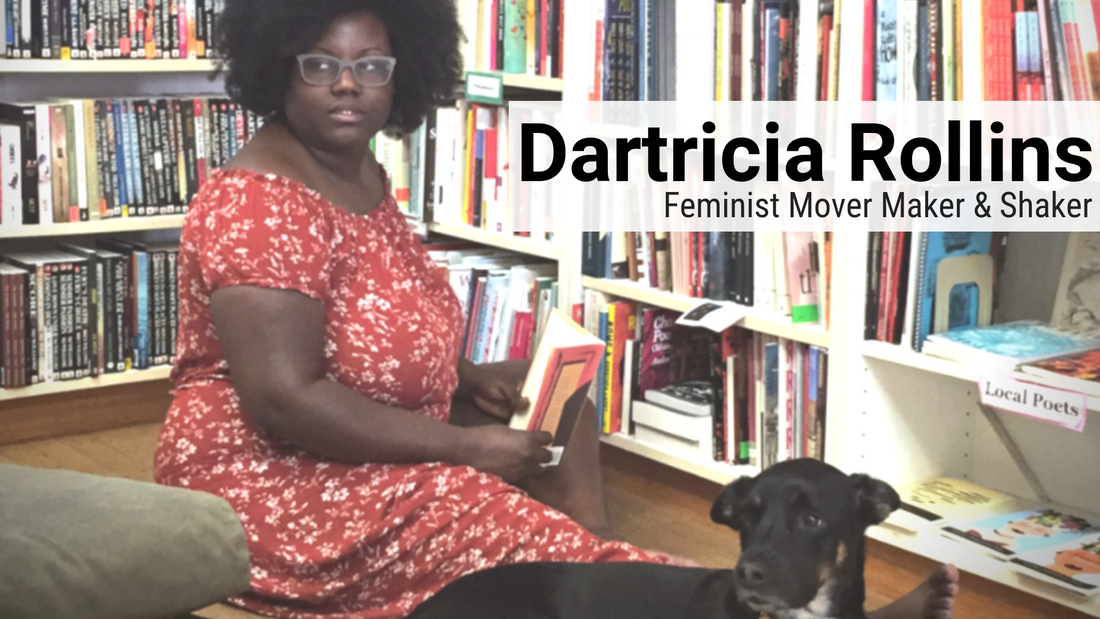 Feminist Movers Makers & Shakers: Dartricia Rollins