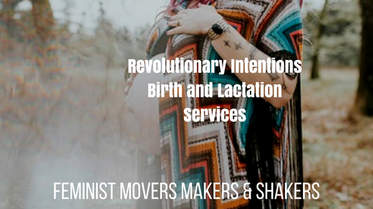 Feminist Movers Makers & Shakers: Alexandra Weiser and Revolutionary Intentions