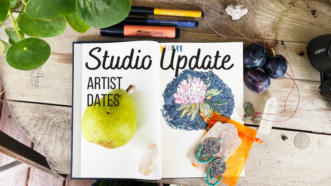 Studio Update: Learning To Take Myself On Artist Dates