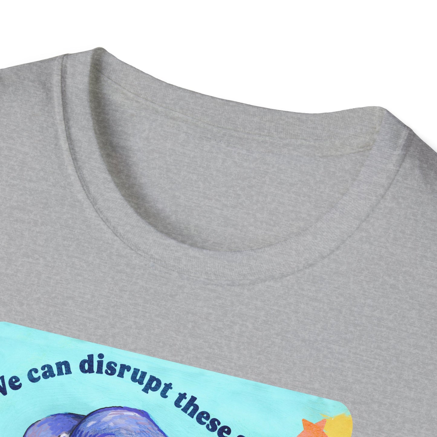 We can disrupt these systems by building our own: feminist shirt