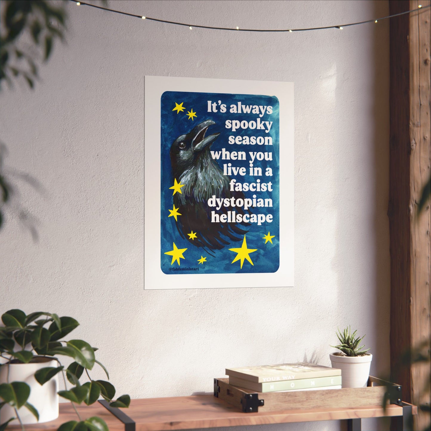 It's always spooky season when you link in a fascist dystopian hellscape: feminist art print