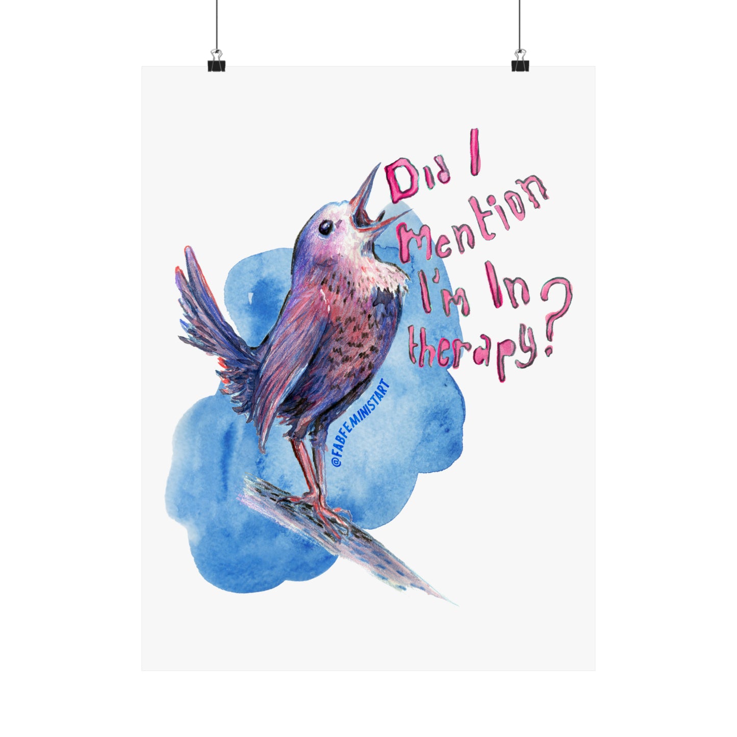 Did I Mention I'm In Therapy: Mental Health Art Print